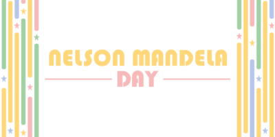 Das Bild zeigt eine bunte Grafik mit dem Text "Nelson Mandela Day" in gelben und rosa Buchstaben. Die Ränder des Bildes sind mit vertikalen, bunten Linien und kleinen Sternen verziert.
